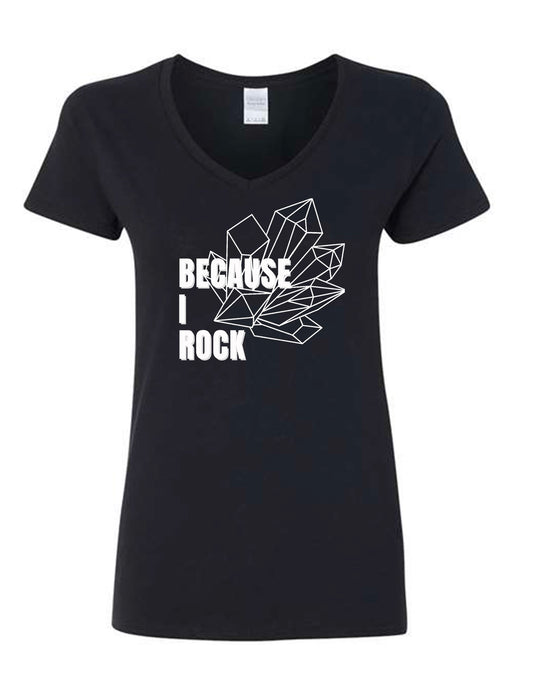 BECAUSE I ROCK Tee Shirt